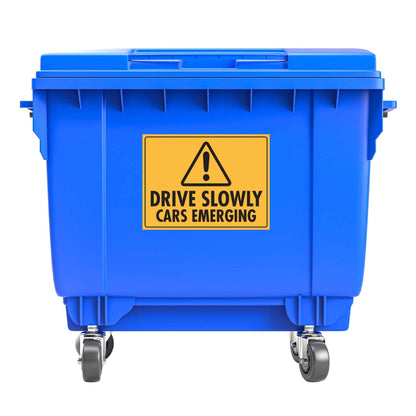Drive Slowly Cars Emerging Large Bin Sticker - New Signs