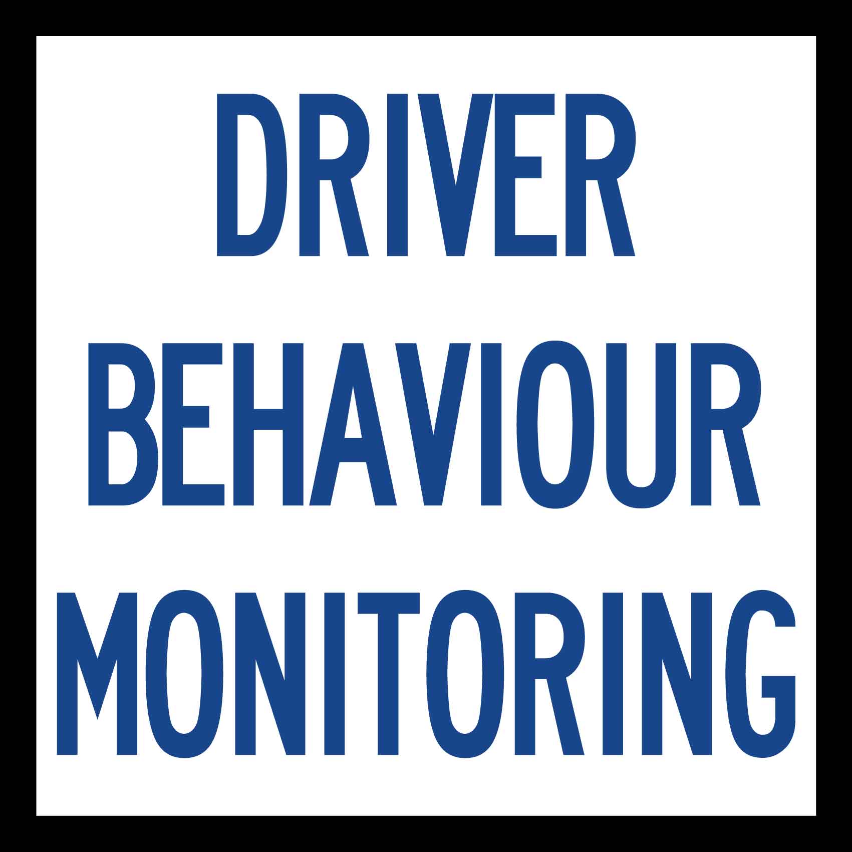 Driver Behaviour Monitoring Multi Message Traffic Sign – New Signs