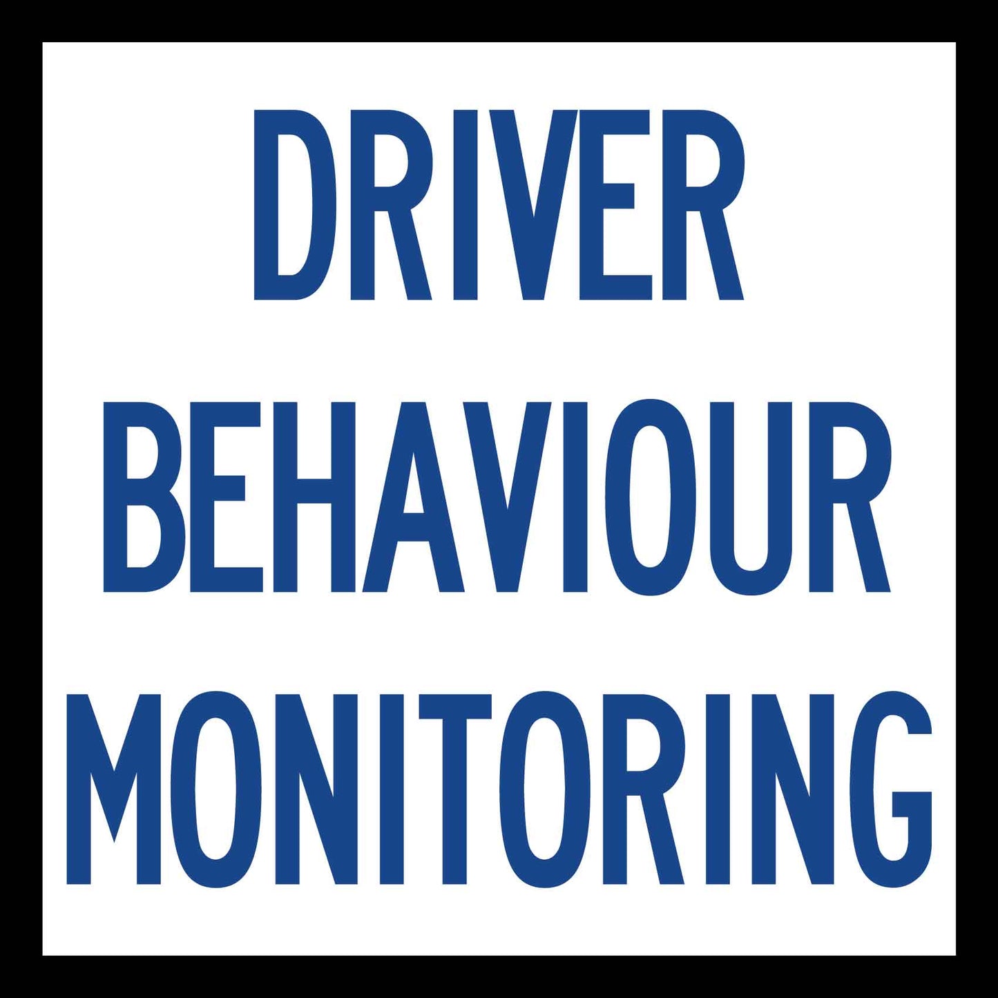 Driver Behaviour Monitoring Multi Message Traffic Sign - New Signs