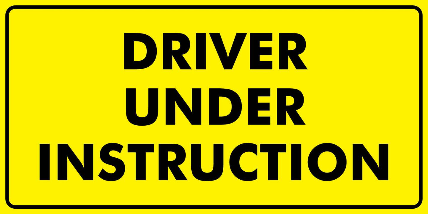 Driver Under Instruction Magnetic Vehicle Sign - New Signs
