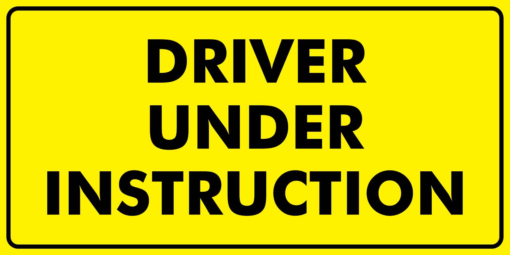 Driver Under Instruction Magnetic Vehicle Sign - New Signs