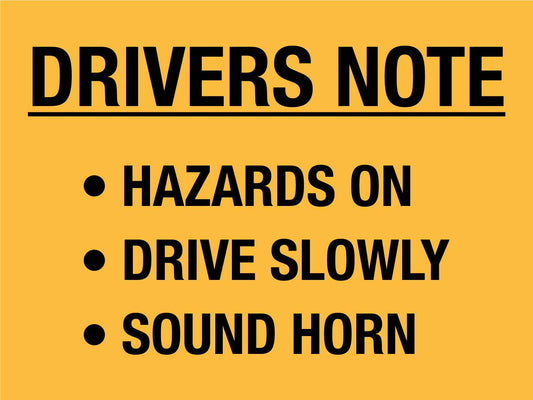 Drivers Note Sign - New Signs