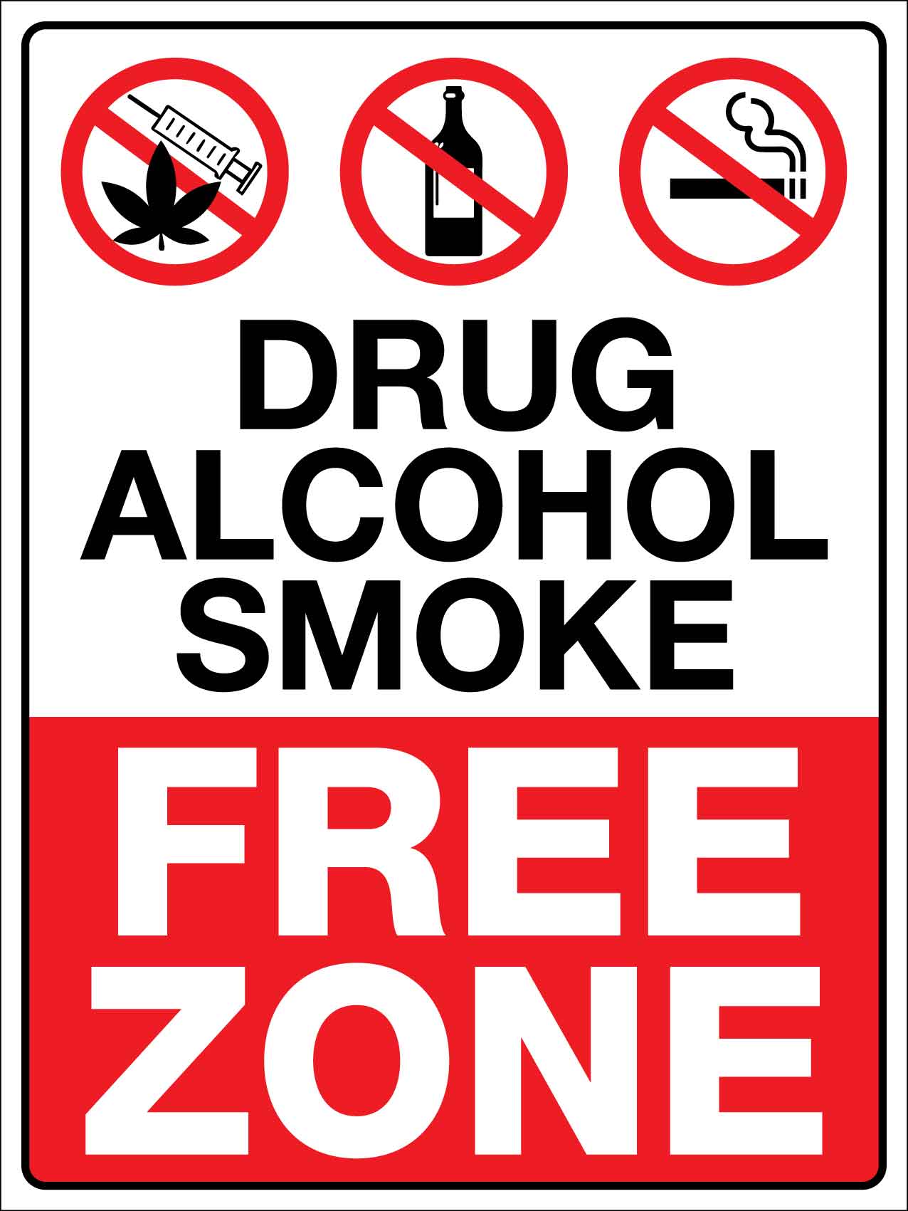 Drug Alcohol Smoke Free Zone Sign - New Signs