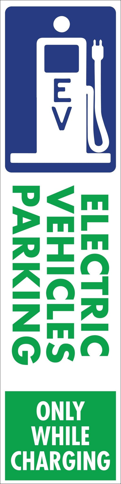 Electric Vehicle Parking Only While Charging - Corflute Bollard Cover - New Signs