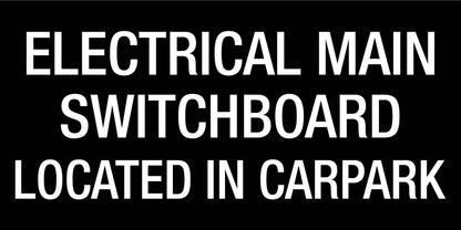 Electrical Main Switchboard Located Carpark - Statutory Sign - New Signs