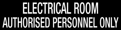 Electrical Room Authorised Personnel Only - Statutory Sign - New Signs