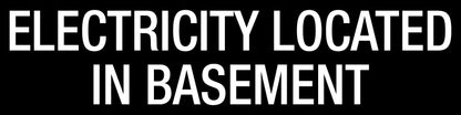 Electricity Located In Basement - Statutory Sign - New Signs