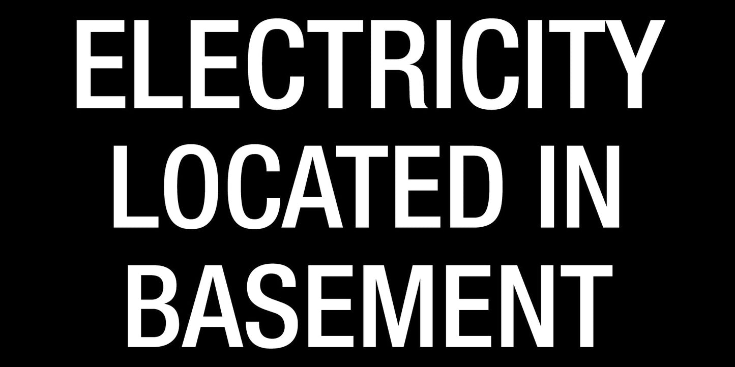 Electricity Located In Basement - Statutory Sign - New Signs