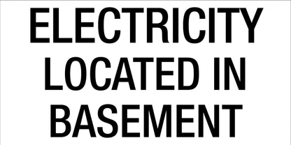 Electricity Located In Basement - Statutory Sign - New Signs