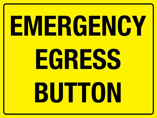 Emergency Egress Button Sign - New Signs