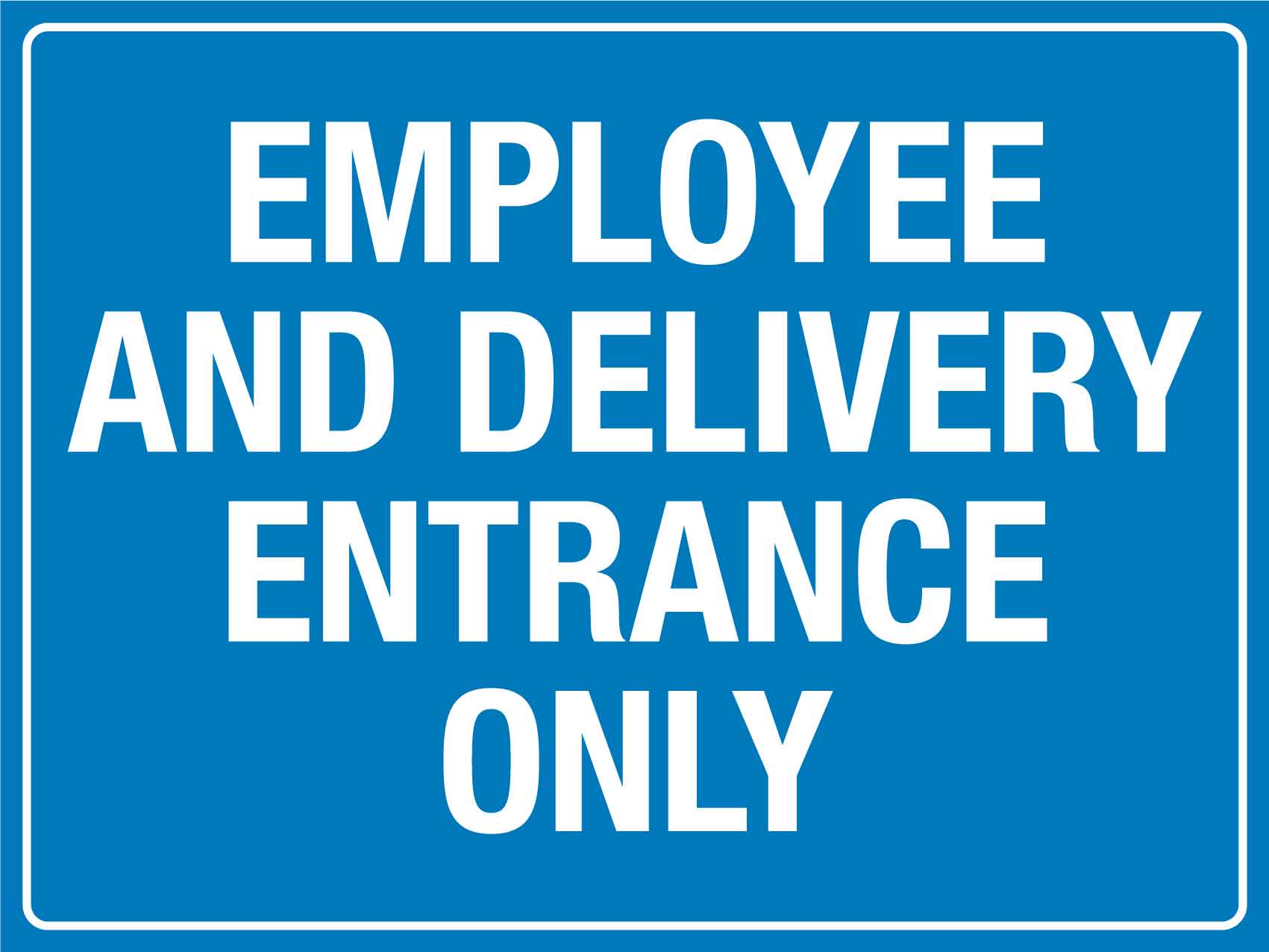 Employee and Delivery Entrance Only Sign - New Signs