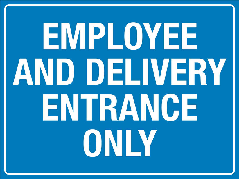 Employee and Delivery Entrance Only Sign – New Signs