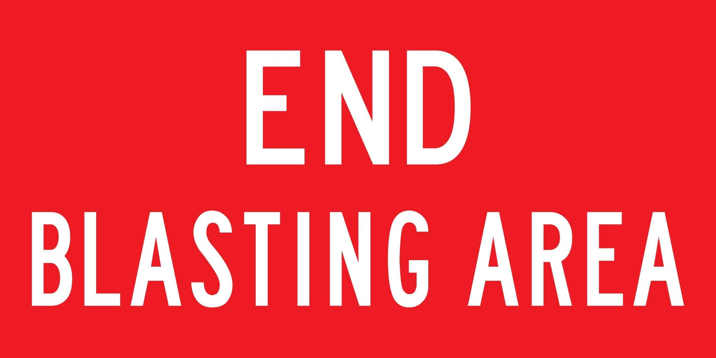 End Blasting Area Long Multi Message Traffic Sign - New Signs