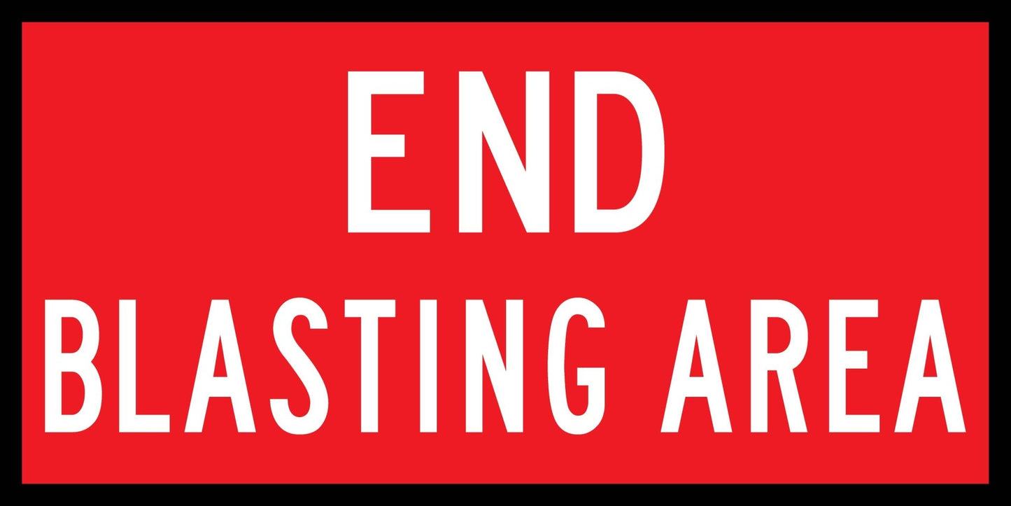 End Blasting Area Long Multi Message Traffic Sign - New Signs