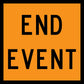 End Event Orange Multi Message Traffic Sign - New Signs
