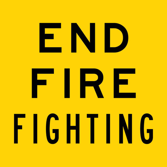 End Fire Fighting Multi Message Traffic Sign - New Signs