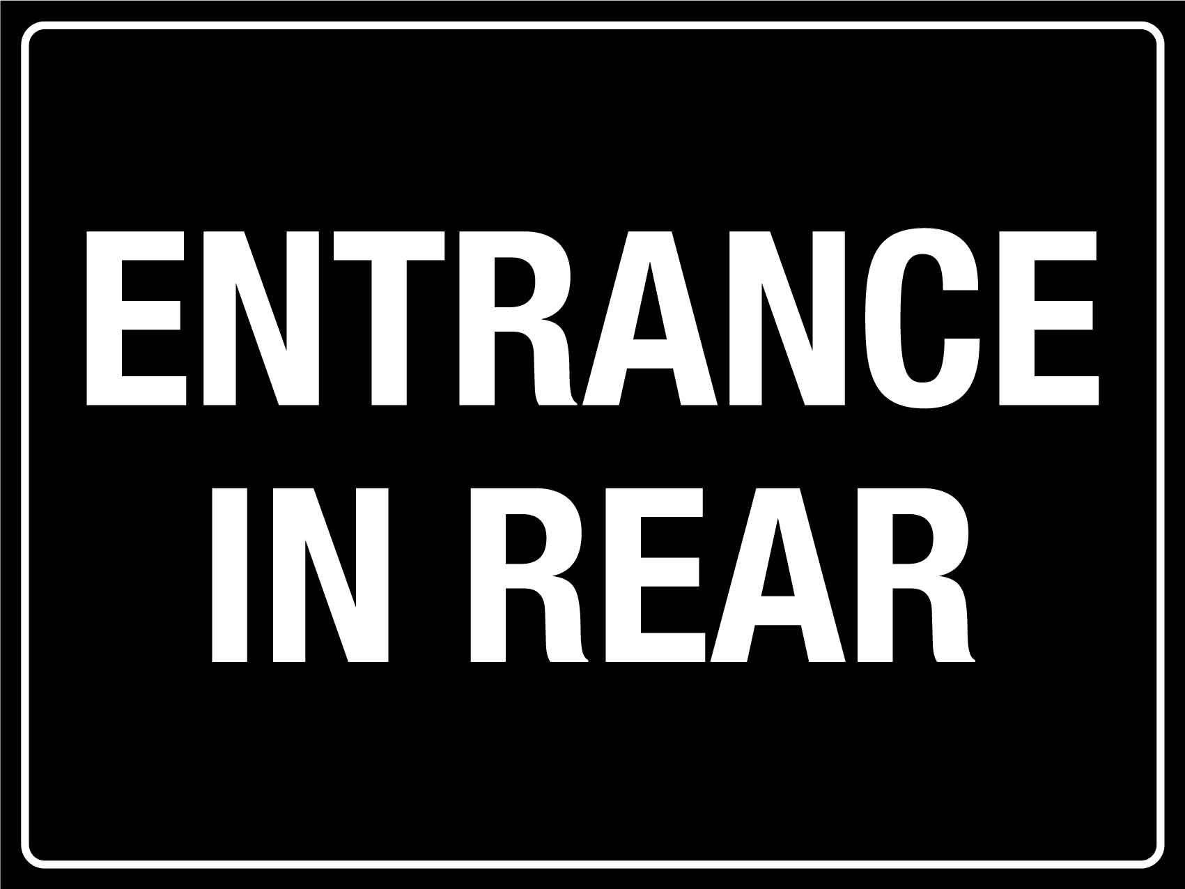 Entrance In Rear Sign - New Signs