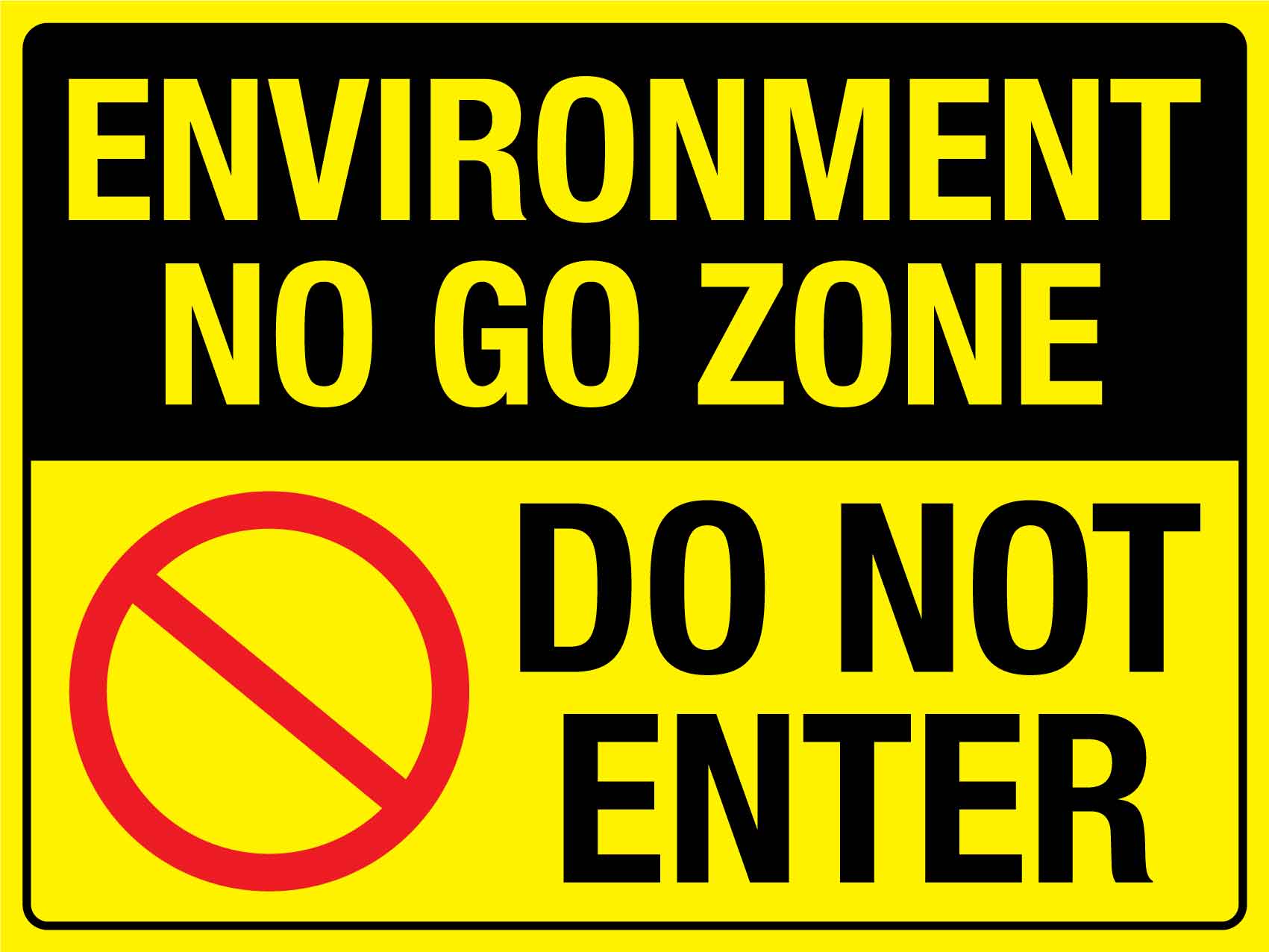 Environment No Go Zone Sign - New Signs
