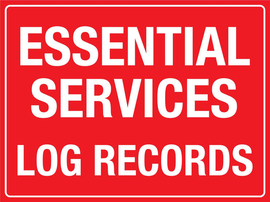 Essential Services Log Records Sign - New Signs