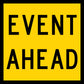 Event Ahead Multi Message Reflective Traffic Sign - New Signs