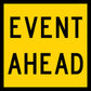 Event Ahead Multi Message Traffic Sign - New Signs