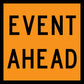 Event Ahead Orange Multi Message Traffic Sign - New Signs