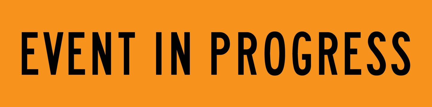 Event in Progress Orange Long Skinny Multi Message Traffic Sign - New Signs