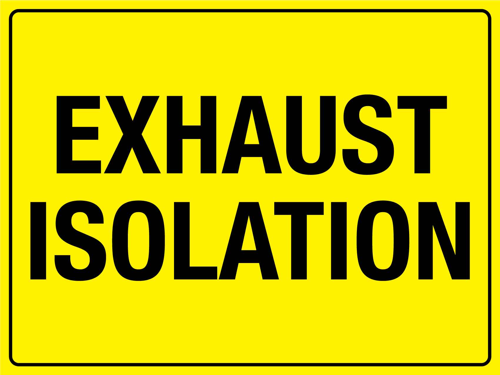 Exhaust Isolation Sign - New Signs