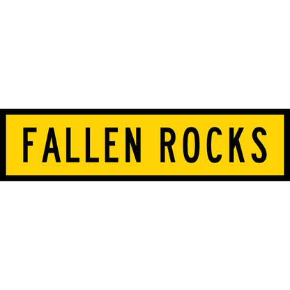 Fallen Rocks Long Skinny Multi Message Traffic Sign - New Signs