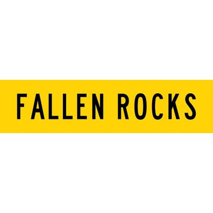 Fallen Rocks Long Skinny Multi Message Traffic Sign - New Signs