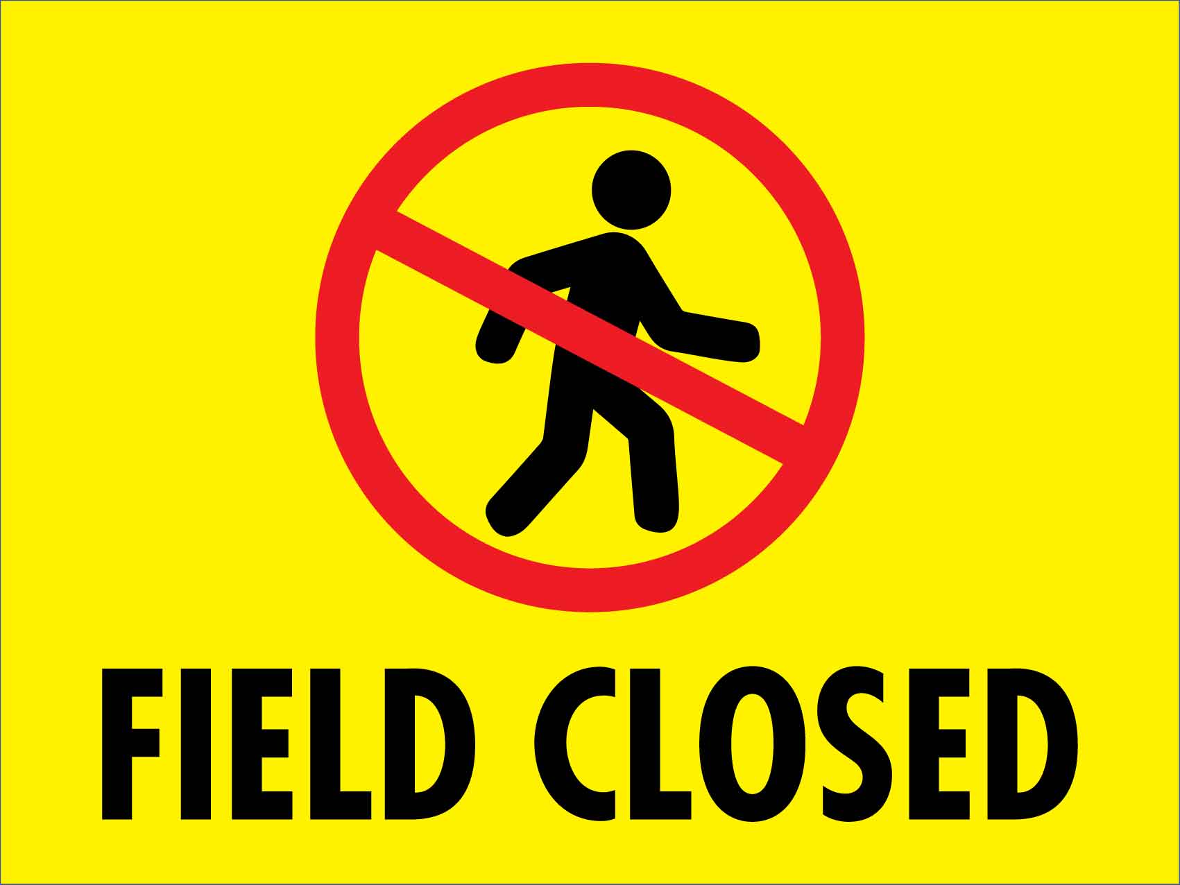 Field Closed Sign – New Signs