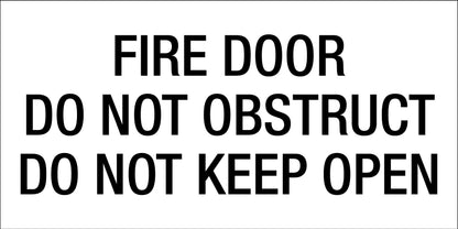 Fire Door Do Not Obstruct Do Not Keep Open - Statutory Sign - New Signs