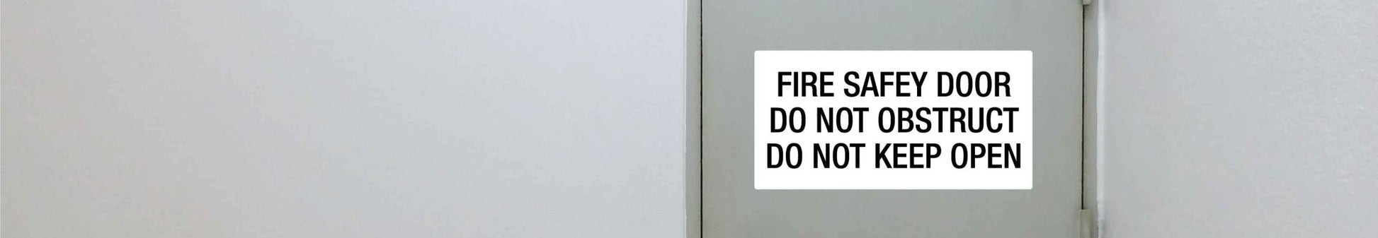 Fire Door Do Not Obstruct Do Not Keep Open - Statutory Sign - New Signs