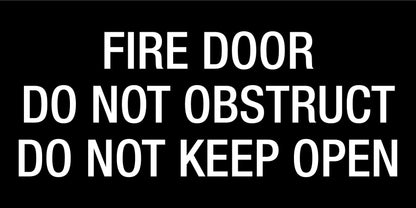 Fire Door Do Not Obstruct Do Not Keep Open - Statutory Sign - New Signs