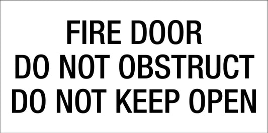 Fire Door Do Not Obstruct Do Not Keep Open - Statutory Sign - New Signs