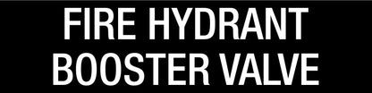 Fire Hydrant Booster Valve - Statutory Sign - New Signs