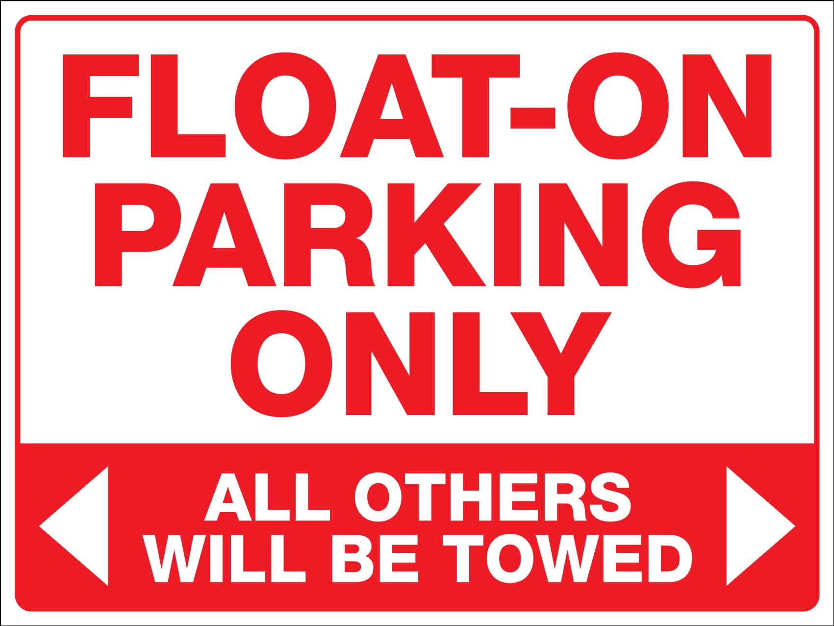 Float - On Parking Only Sign - New Signs
