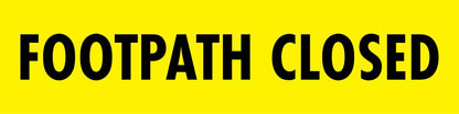 Footpath Closed - Landscape Corflute Toblerone Signs - New Signs