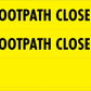 Footpath Closed - Landscape Corflute Toblerone Signs - New Signs