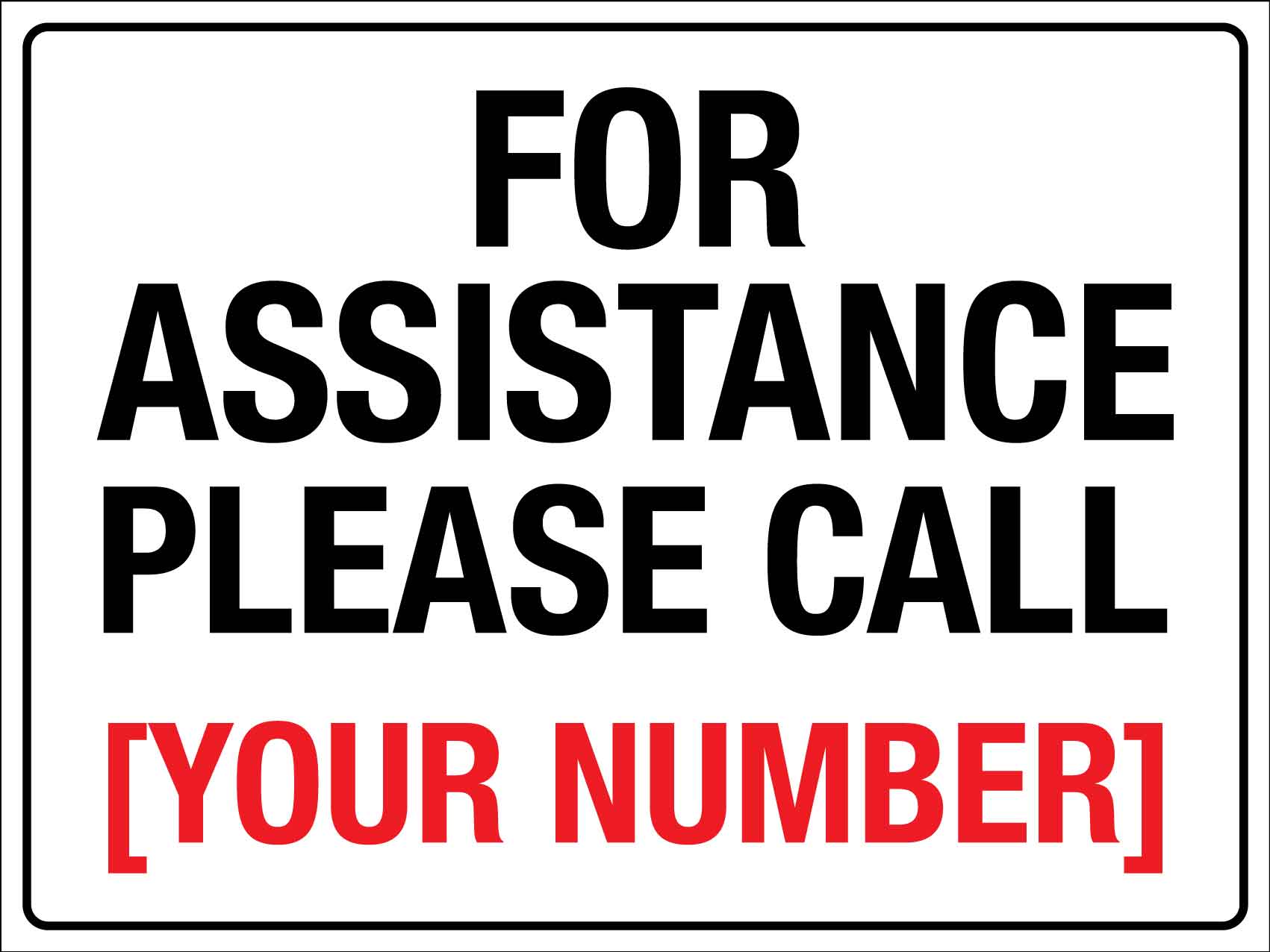 For Assistance Please Call Sign - New Signs