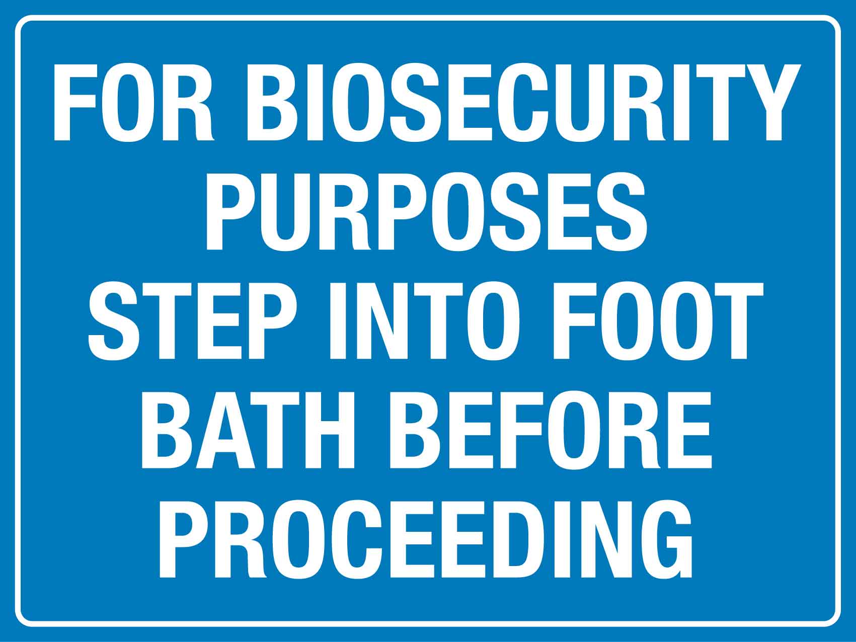 For Biosecurity Purposes Sign - New Signs