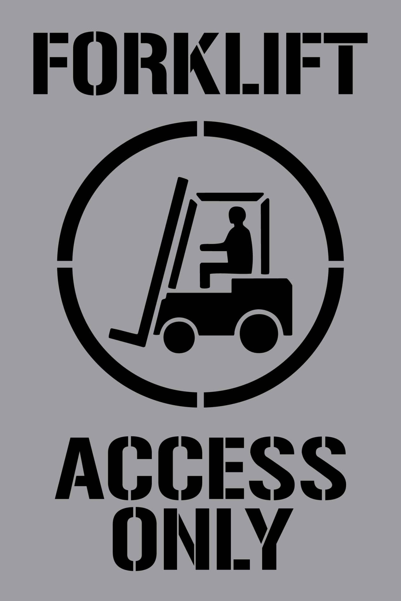Forklift Access Only - Aluminium Composite Stencil - New Signs