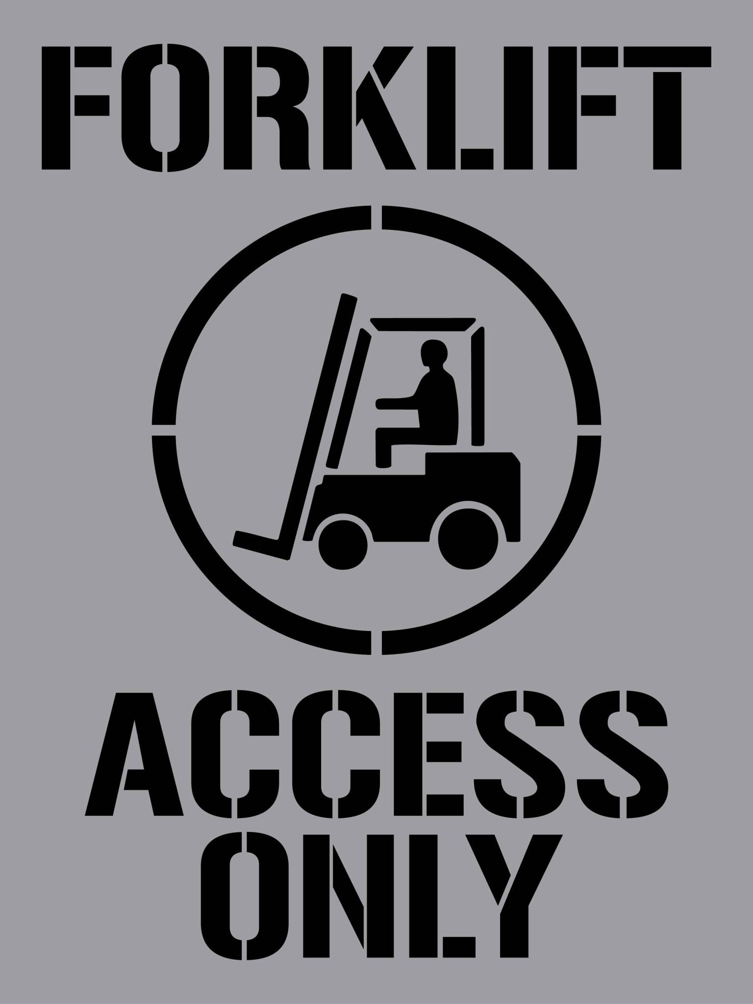 Forklift Access Only - Aluminium Composite Stencil - New Signs