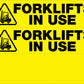 Forklifts In Use - Landscape Corflute Toblerone Signs - New Signs