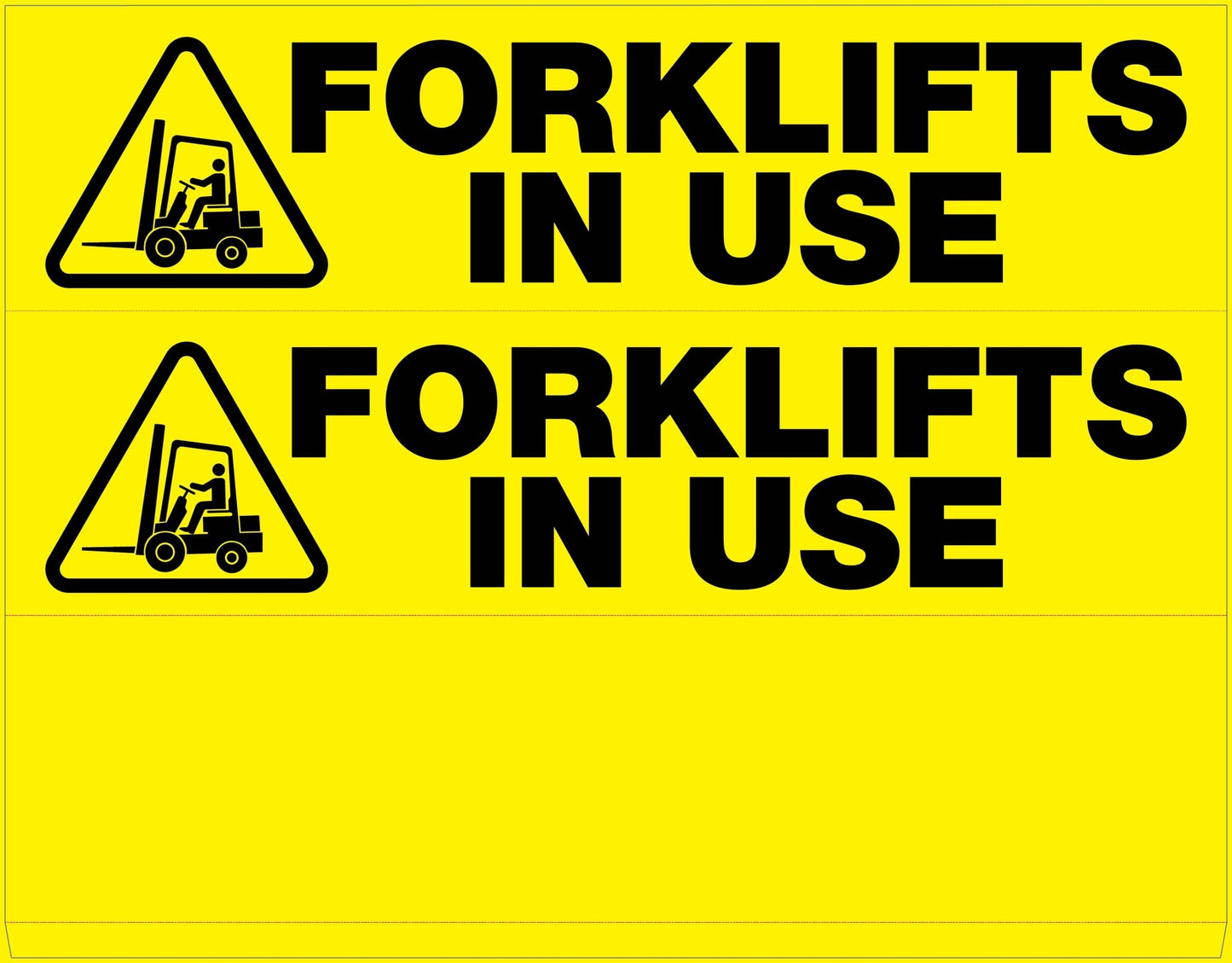Forklifts In Use - Landscape Corflute Toblerone Signs - New Signs
