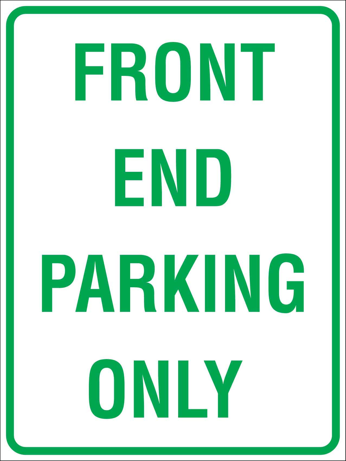 Front End Parking Only Portrait Sign – New Signs