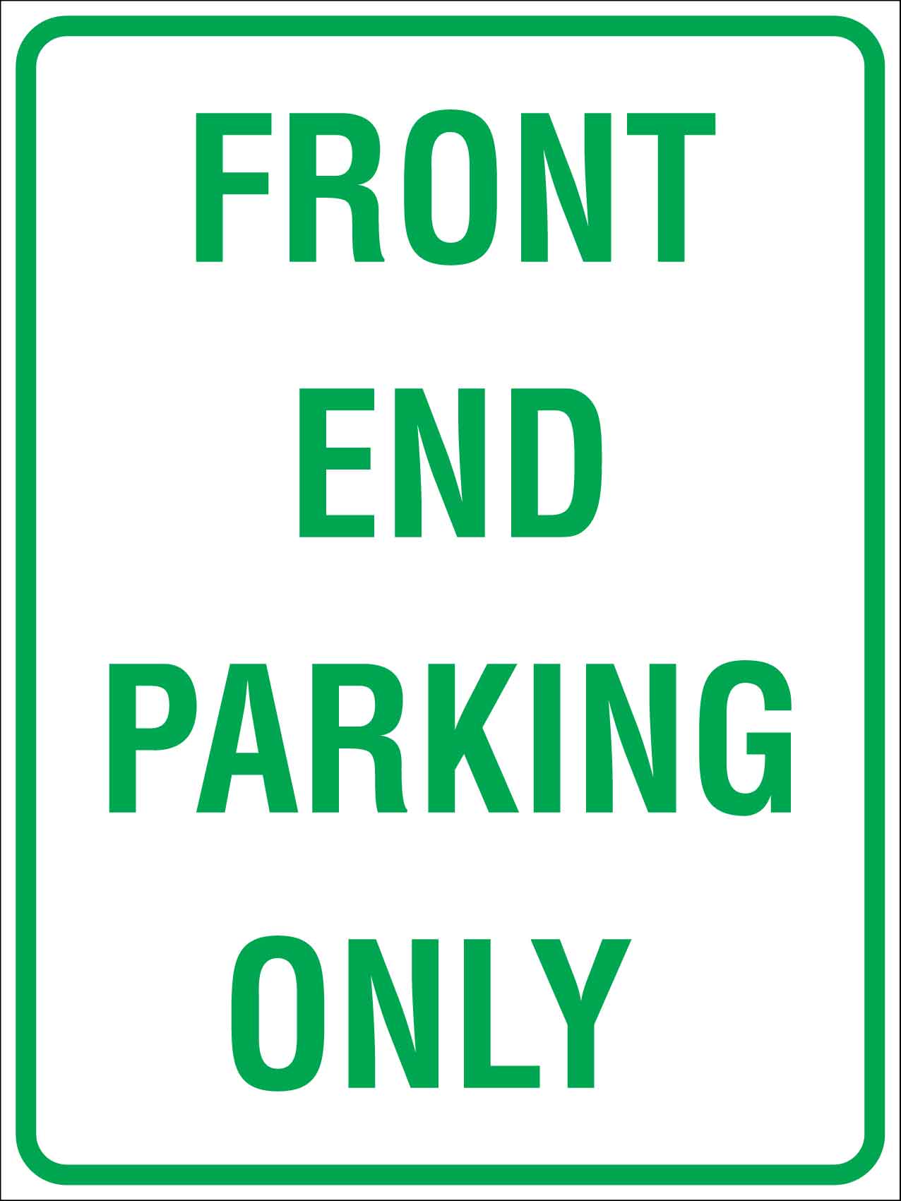 Front End Parking Only Portrait Sign - New Signs