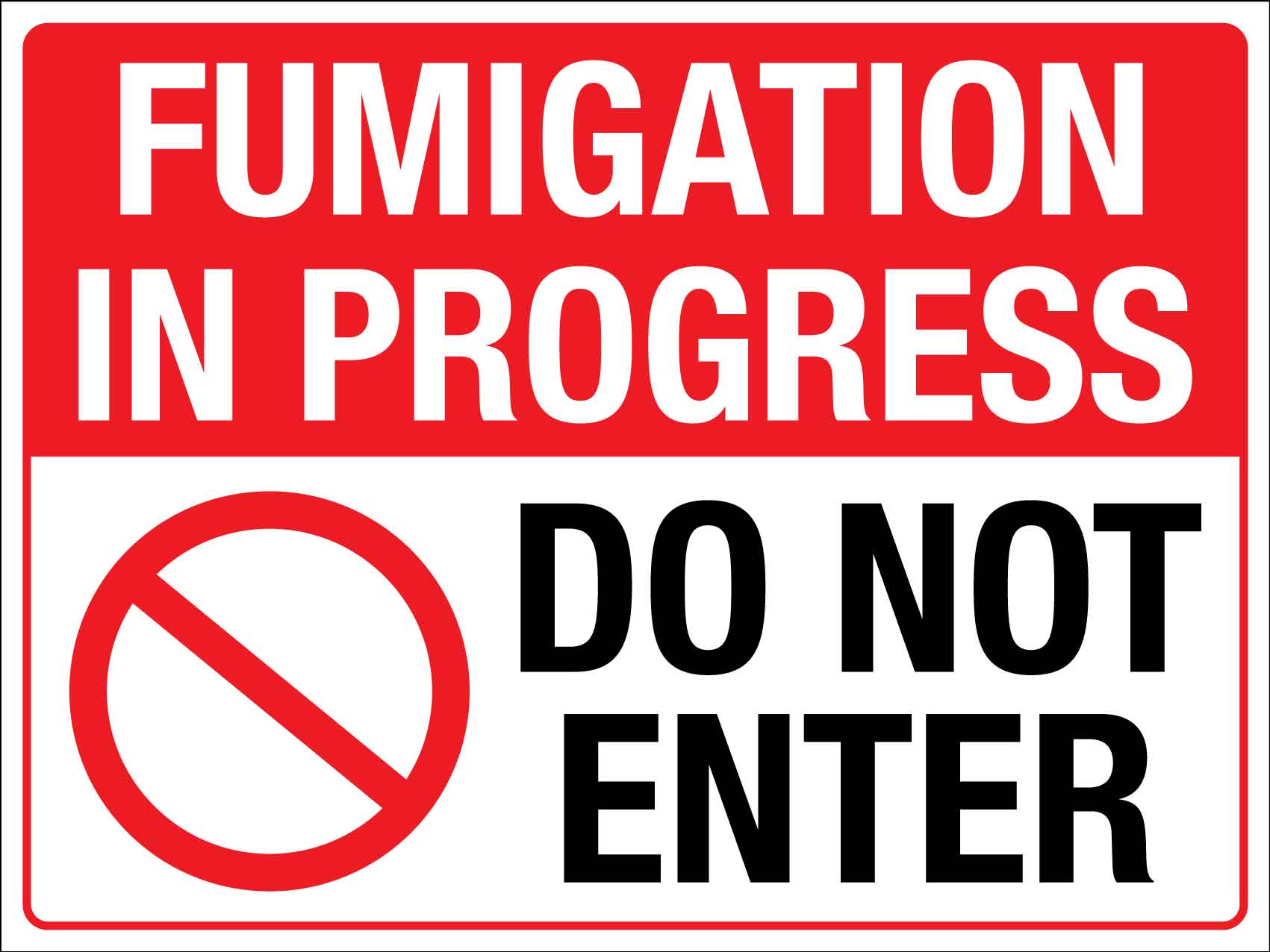 Fumigation In Progress Do Not Enter Sign - New Signs