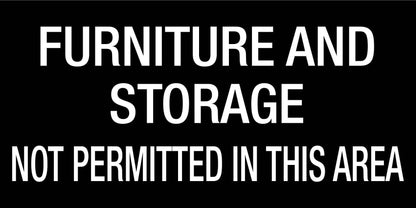 Furniture and Storage Not Permitted In This Area - Statutory Sign - New Signs