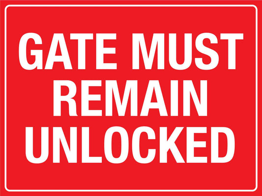 Gate Must Remain Unlocked Sign - New Signs